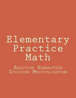 Elementary Practice Math de Thompson, MR Brent