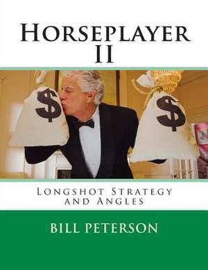 Horseplayer II de Peterson, MR Bill