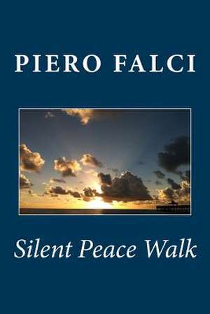 Silent Peace Walk de Piero Falci