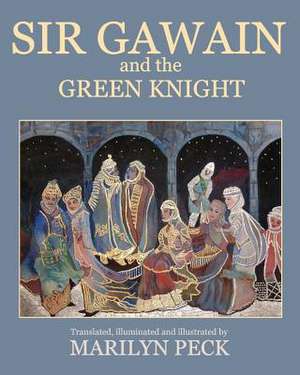 Sir Gawain and the Green Knight de Marilyn Peck