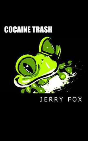 Cocaine Trash de MR Jerry Fox