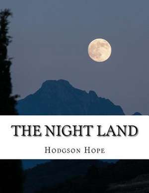 The Night Land de Hodgson William Hope