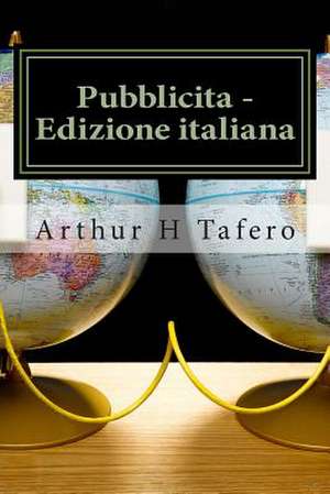 Pubblicita - Edizione Italiana de Tafero, Arthur H.