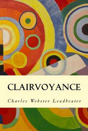 Clairvoyance de Charles Webster Leadbeater