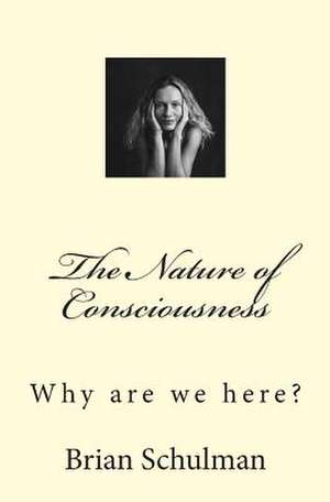 The Nature of Consciousness de Shel Shamus