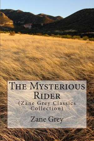 The Mysterious Rider de Zane Grey