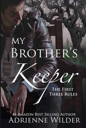 My Brother's Keeper de Adrienne Wilder