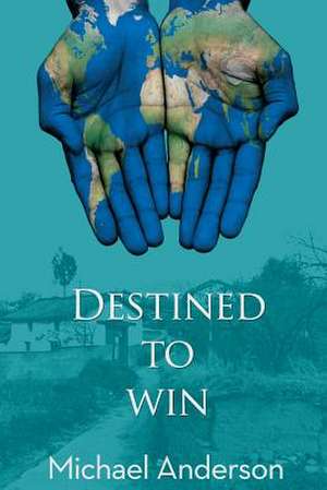 Destined to Win de Michael Anderson