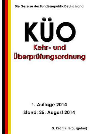 Kehr- Und Uberprufungsordnung - Kuo de G. Recht