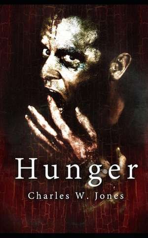 Hunger de Charles W. Jones