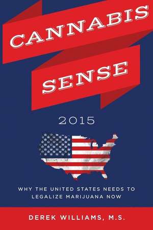 Cannabis Sense 2015 de Derek Williams