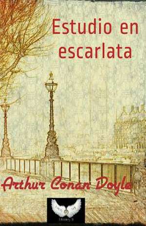 Estudio En Escarlata de Arthur Conan Doyle