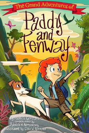 The Grand Adventures of Paddy & Fenway de Patricia Gonzalez