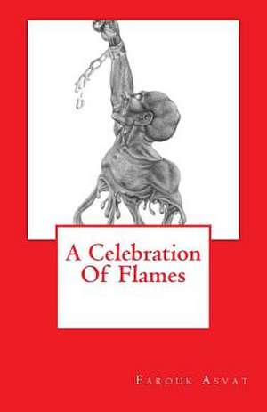 A Celebration of Flames de Farouk Asvat