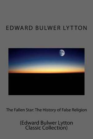 The Fallen Star de Edward Bulwer Lytton