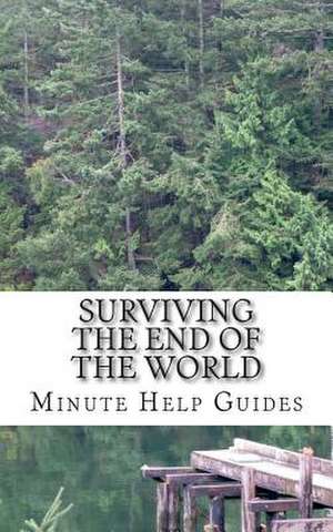 Surviving the End of the World de Minute Help Guides