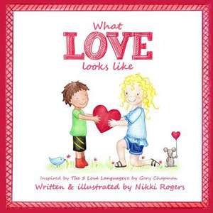 What Love Looks Like de Nikki Rogers