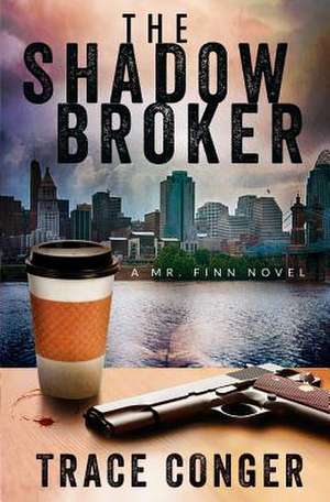 The Shadow Broker de Trace Conger