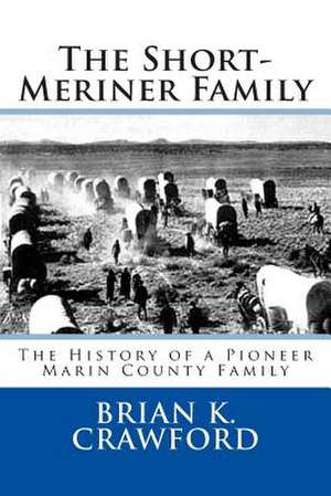 The Short-Meriner Family de Brian K. Crawford