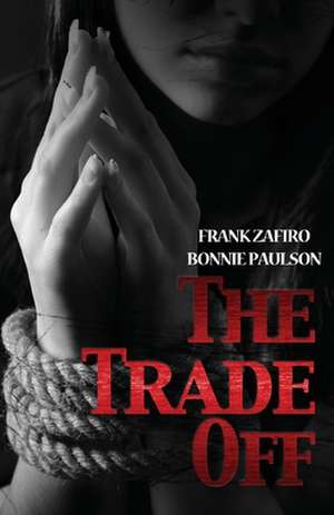 The Trade Off de Frank Zafiro