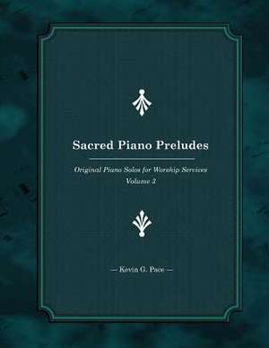 Sacred Piano Preludes 3 de Kevin G. Pace