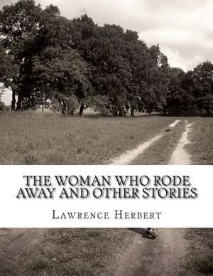 The Woman Who Rode Away and Other Stories de Lawrence David Herbert