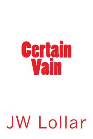 Certain Vain de Jw Lollar