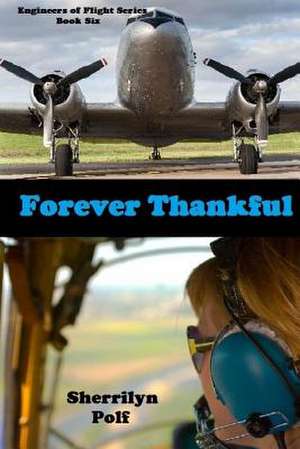 Forever Thankful de Sherrilyn Polf