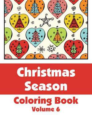 Christmas Season Coloring Book (Volume 6) de Various