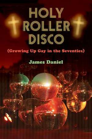 Holy Roller Disco de James Daniel