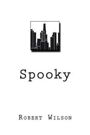 Spooky de Robert Wilson