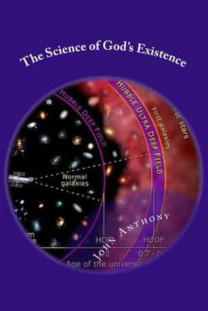 The Science of God's Existence de John Anthony