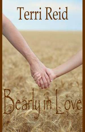 Bearly in Love de Terri Reid