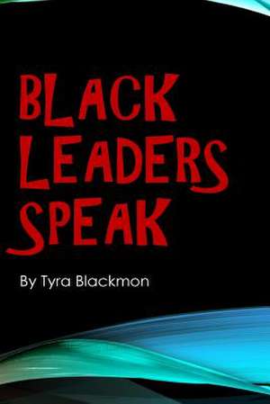 Black Leaders Speak de Tyra Blackmon