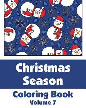 Christmas Season Coloring Book (Volume 7) de Various