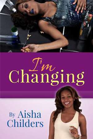 I'm Changing de Aisha Childers