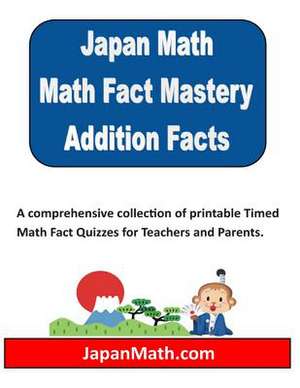 Japan Math Addition Facts Mastery de Jody Weissler