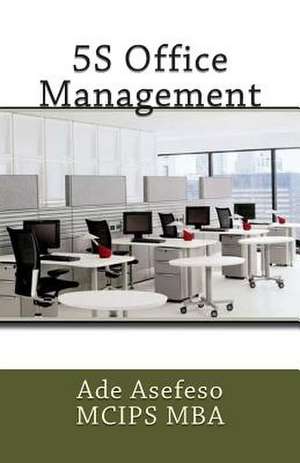 5s Office Management de Ade Asefeso McIps Mba