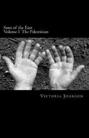 Sons of the East de Victoria Stephanie Johnson