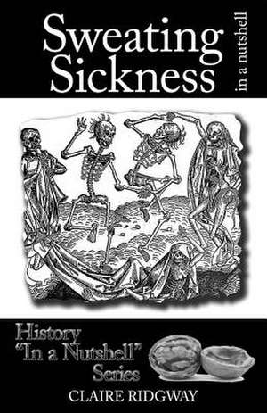 Sweating Sickness de Claire Ridgway