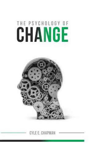 The Psychology of Change de Cyle E. Chapman