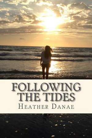 Following the Tides de Heather Danae