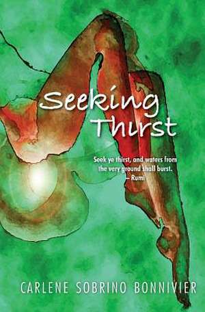 Seeking Thirst de Carlene Sobrino Bonnivier