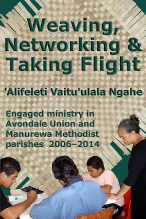 Weaving, Networking & Taking Flight de 'Alifeleti Vaitu'ulala Ngahe