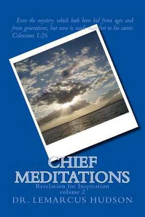 Chief Meditations de Dr Lemarcus Hudson