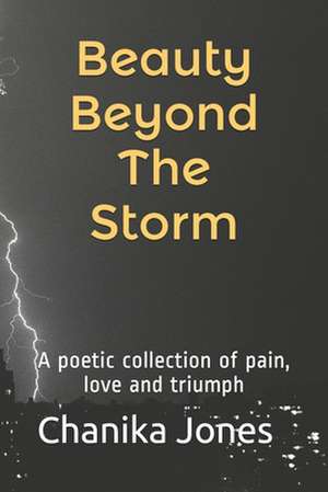 Beauty Beyond the Storm de Chanika D. Jones