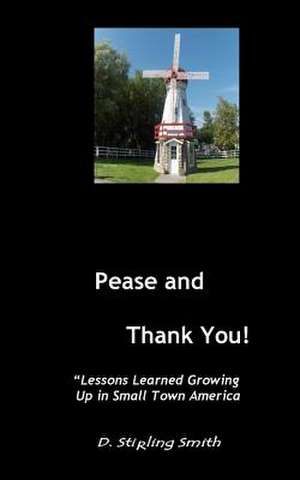 Pease and Thank You de Smith, D. Stirling