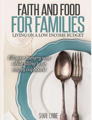 Faith Filled Food for Families de Shari Lynne Dominick