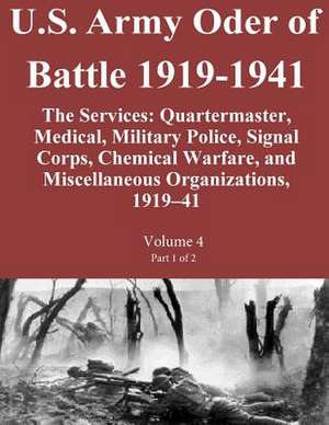 U.S. Army Oder of Battle 1919-1941 the Services de Steven E. Clay