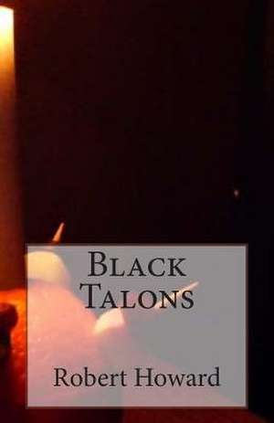 Black Talons de Robert Ervin Howard